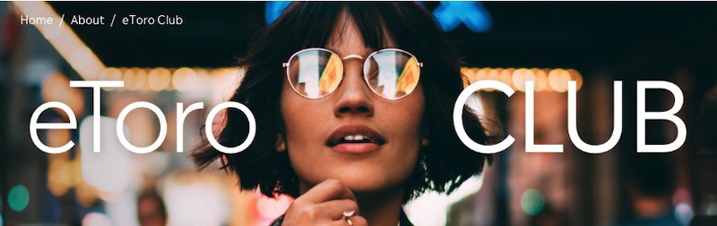 eToro Launches Exclusive Membership Program: The eToro Club, Offering Premium Benefits and Personalized Services